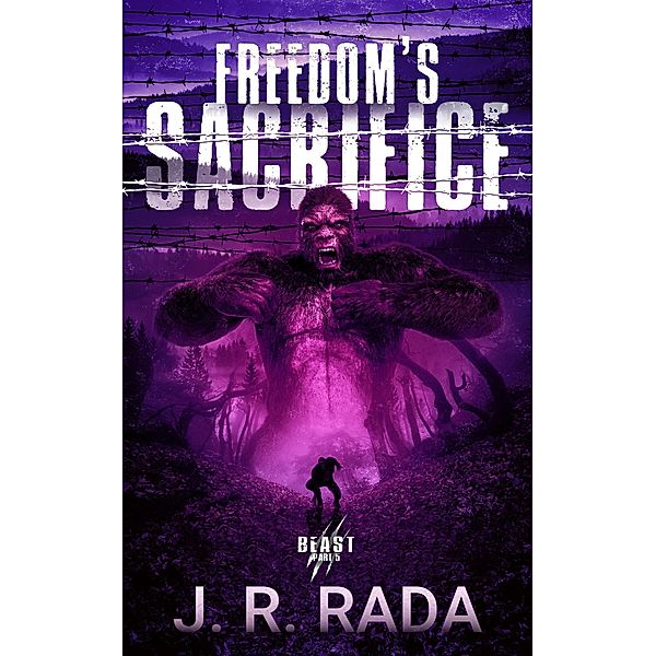 Freedom's Sacrifice (Beast) / Beast, J. R. Rada