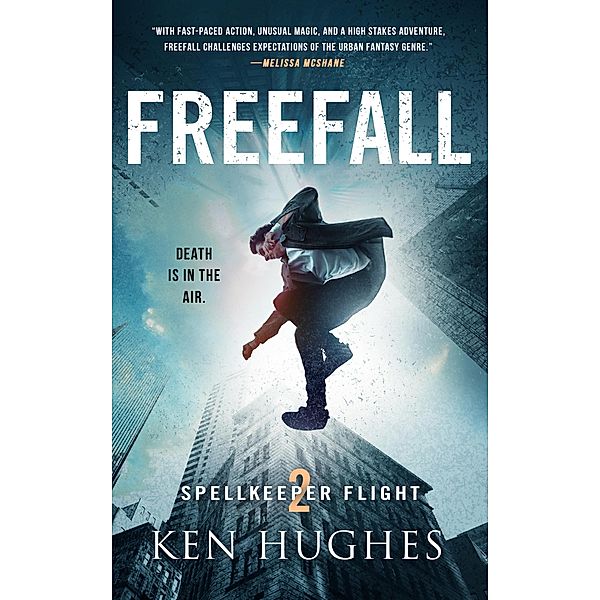 Freefall (Spellkeeper Flight, #2) / Spellkeeper Flight, Ken Hughes