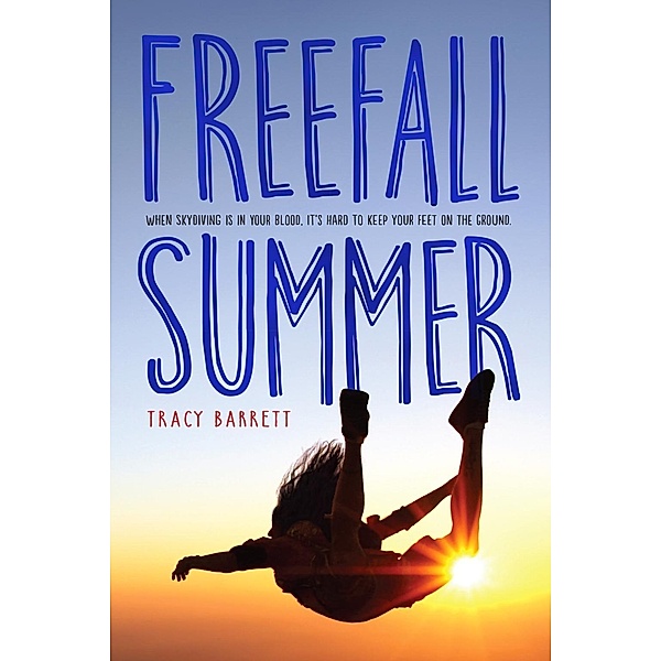 Freefall Summer, Tracy Barrett