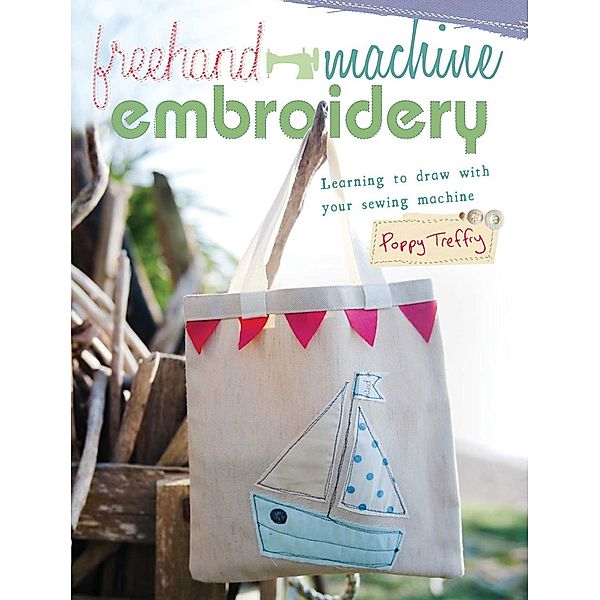 Freehand Machine Embroidery, Poppy Treffry