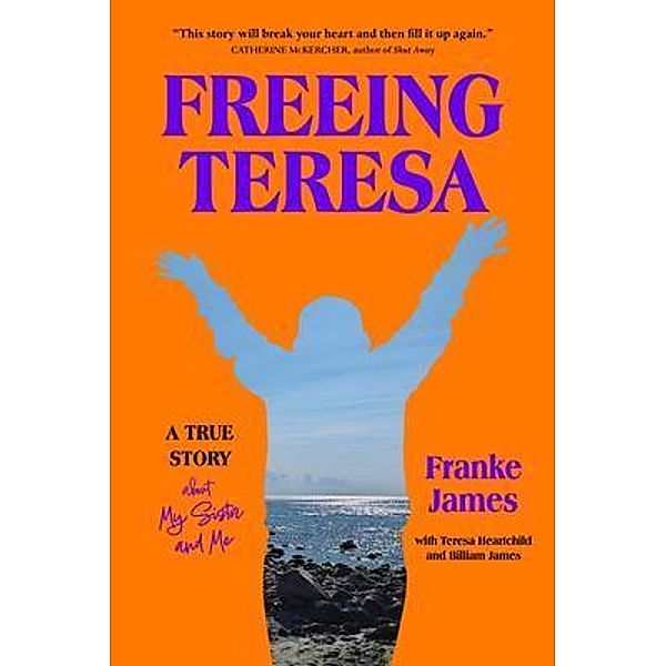 Freeing Teresa, Franke James, Billiam James, Teresa Heartchild