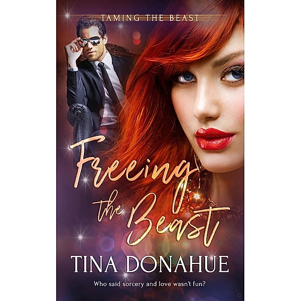 Freeing the Beast / Taming the Beast Bd.1, Tina Donahue