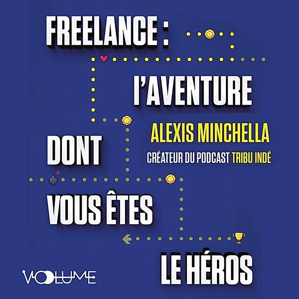 Freelance : l'aventure dont vous êtes le héros, Alexis Minchella