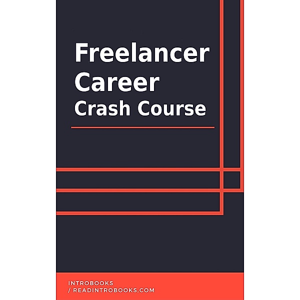 Freelancer Career Crash Course, IntroBooks Team