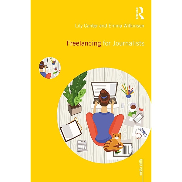 Freelancing for Journalists, Lily Canter, Emma Wilkinson