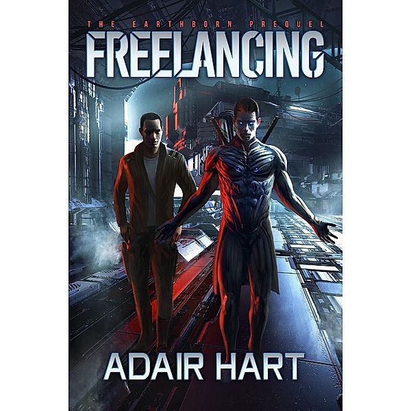 Freelancing (The Earthborn, #0), Adair Hart