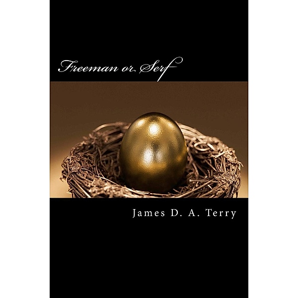 Freeman or Serf, James D. A. Terry