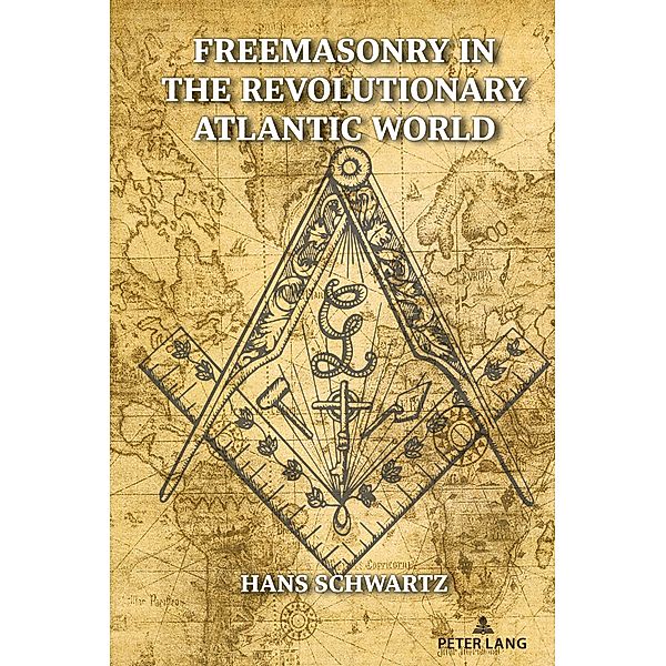 Freemasonry in the Revolutionary Atlantic World, Hans Schwartz