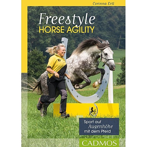 Freestyle Horse Agility / Spiel & Spass am Pferd, Corinna Ertl