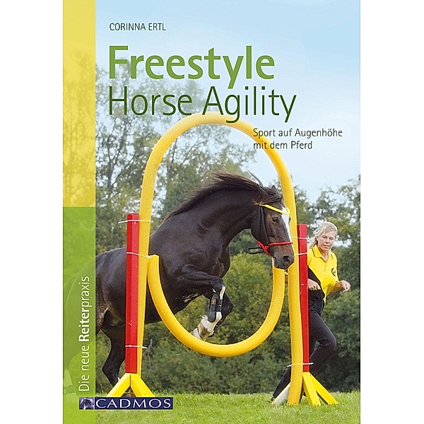 Freestyle Horse Agility / Spiel und Spaß mit Pferden, Corinna Ertl