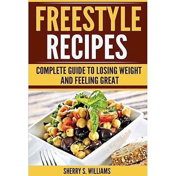 Freestyle Recipes / Urgesta AS, Sherry Williams