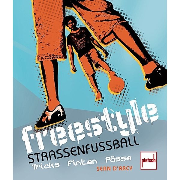 Freestyle - Strassenfussball; ., Sean D'Arcy