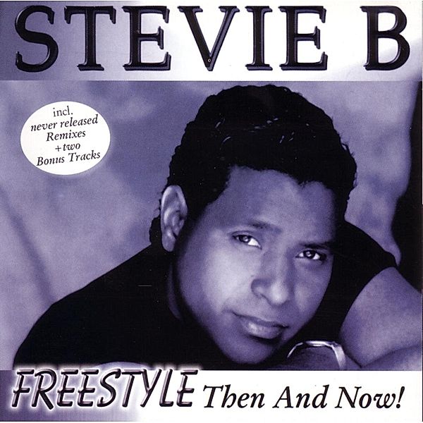 Freestyle-Then And Now, Stevie B.