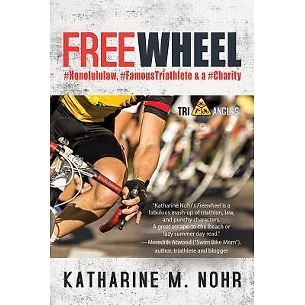 Freewheel / Tri-Angles Series Bd.2, Katharine M. Nohr
