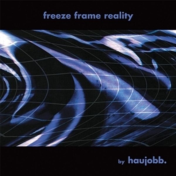 Freeze Frame Reality (Vinyl), Haujobb