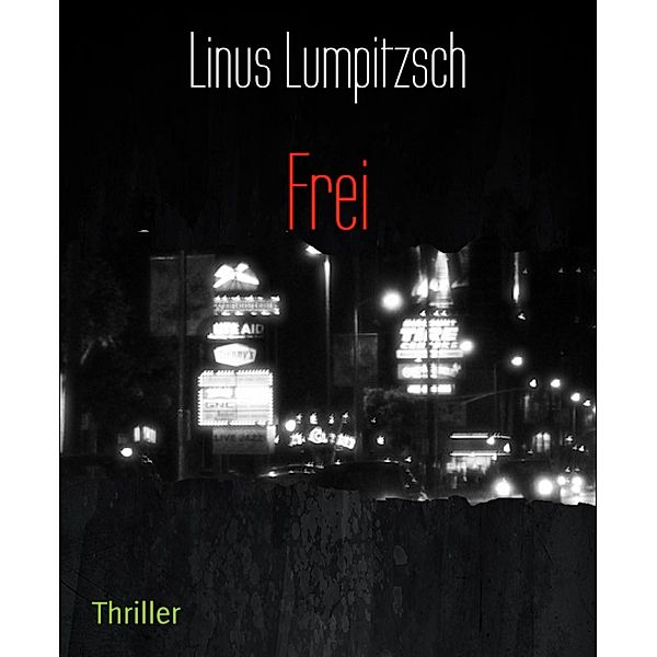 Frei, Linus Lumpitzsch