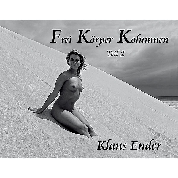 Frei Körper Kolumnen - Teil 2, Klaus Ender