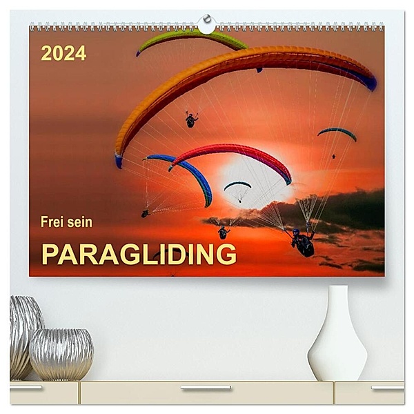 Frei sein - Paragliding (hochwertiger Premium Wandkalender 2024 DIN A2 quer), Kunstdruck in Hochglanz, Peter Roder