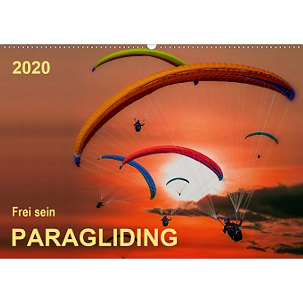 Frei sein - Paragliding (Wandkalender 2020 DIN A2 quer), Peter Roder