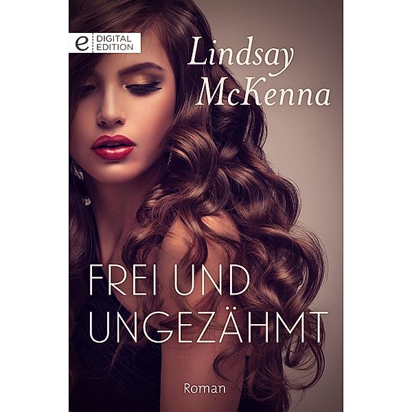 Frei und ungezähmt, Lindsay McKenna