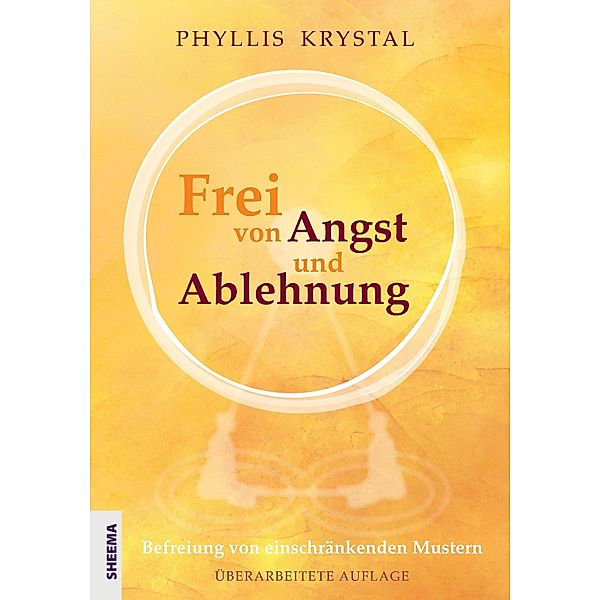 Frei von Angst und Ablehnung, Phyllis Krystal