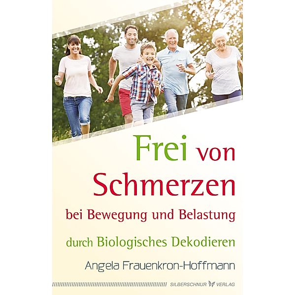 Frei von Schmerzen bei Bewegung und Belastung, Angela Frauenkron-Hoffmann