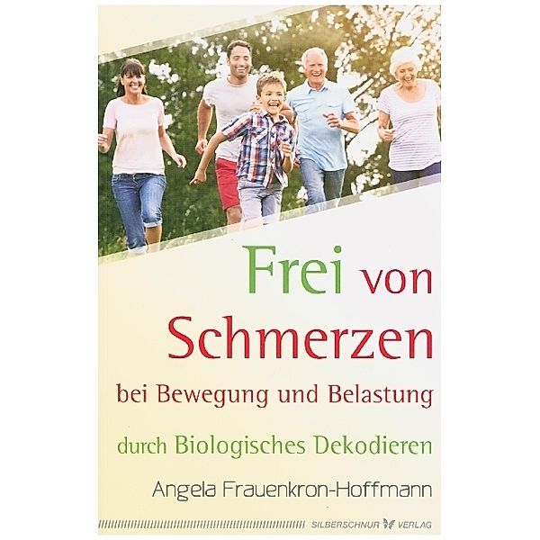 Frei von Schmerzen bei Bewegung und Belastung, Angela Frauenkron-Hoffmann