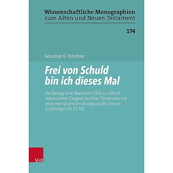 Frei von Schuld bin ich dieses Mal / Wissenschaftliche Monographien zum Alten und Neuen Testament, Sebastian G. Kirschner