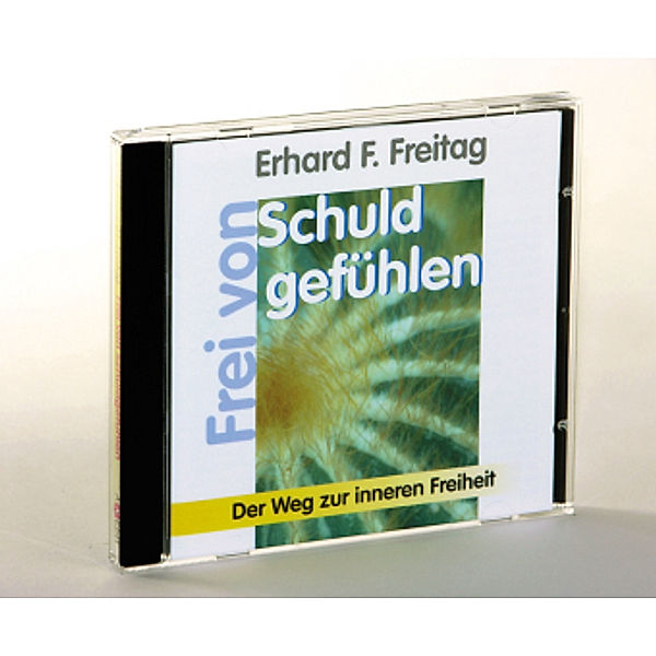 Frei von Schuldgefühlen, 1 Audio-CD, Erhard F. Freitag