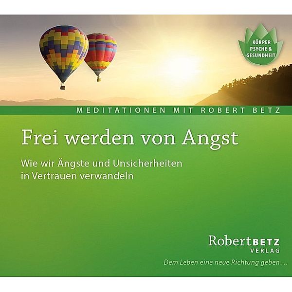 Frei werden von Angst,Audio-CD, Robert Betz