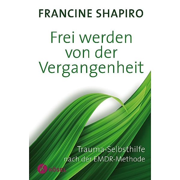 Frei werden von der Vergangenheit, Francine Shapiro