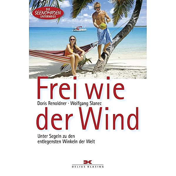 Frei wie der Wind, Doris Renoldner, Wolfgang Slanec