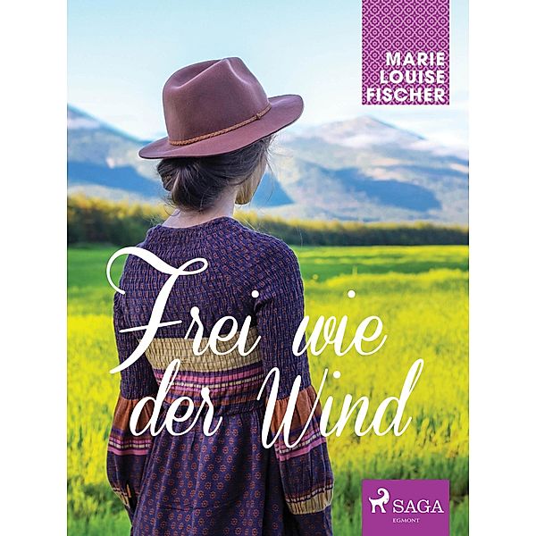 Frei wie der Wind, MARIE LOUISE FISCHER
