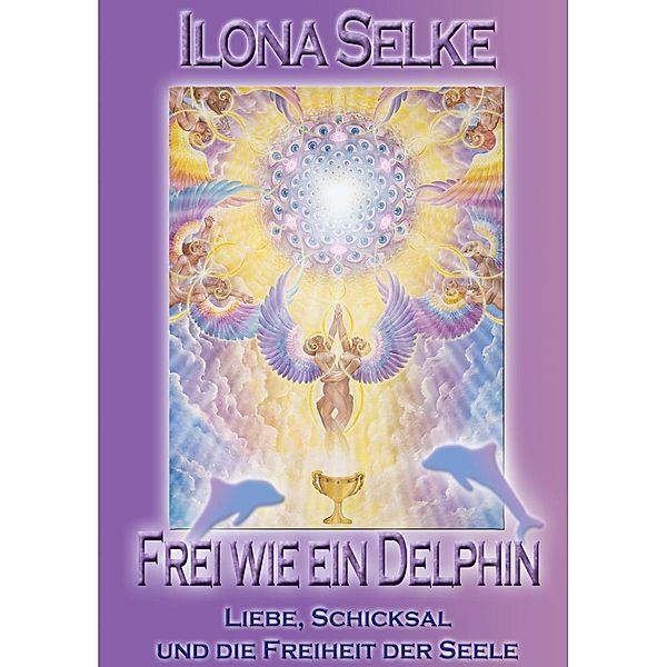 Frei wie ein Delphin, Ilona Selke