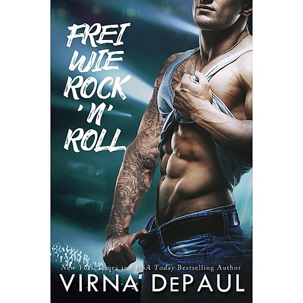 Frei wie Rock'n'Roll / Rock'n'Roll Candy Bd.4, Virna DePaul