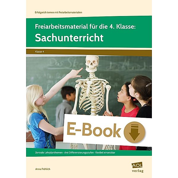 Freiarbeitsmaterial f. d. 4. Kl.: Sachunterricht / Erfolgreich lernen mit Freiarbeitsmaterialien, Anna Fröhlich