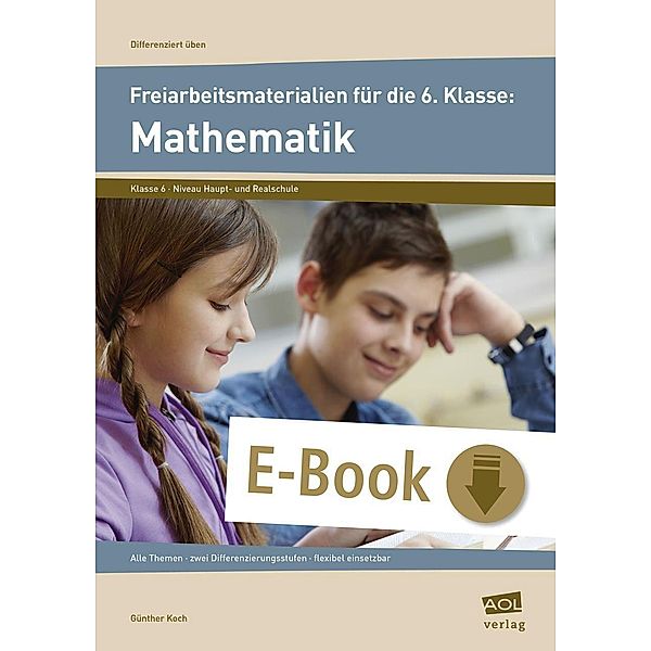 Freiarbeitsmaterialien f. d. 6. Klasse: Mathematik / Differenziert üben - Sekundarstufe, Günther Koch