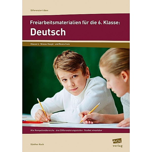 Freiarbeitsmaterialien für die 6. Klasse: Deutsch, Günther Koch