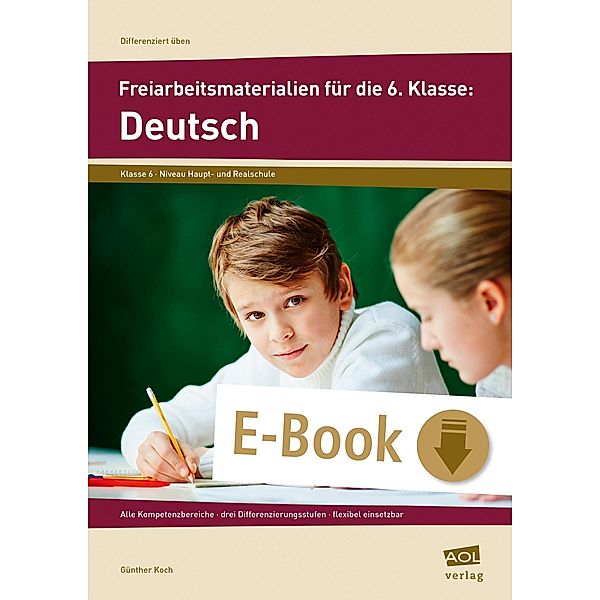 Freiarbeitsmaterialien für die 6. Klasse: Deutsch / Differenziert üben - Sekundarstufe, Günther Koch