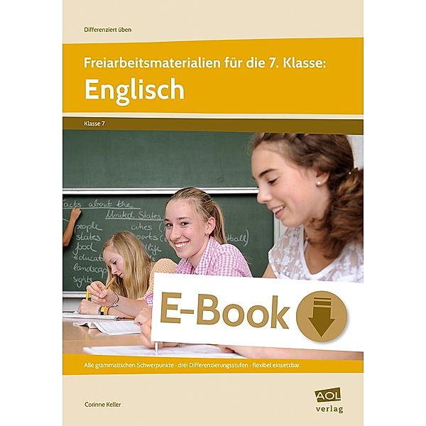 Freiarbeitsmaterialien für die 7. Klasse: Englisch / Differenziert üben - Sekundarstufe, Corinne Keller