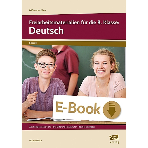 Freiarbeitsmaterialien für die 8. Klasse: Deutsch / Differenziert üben - Sekundarstufe, Günther Koch