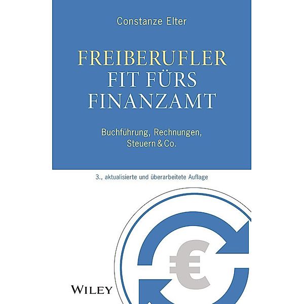 Freiberufler: Fit fürs Finanzamt, Constanze Elter