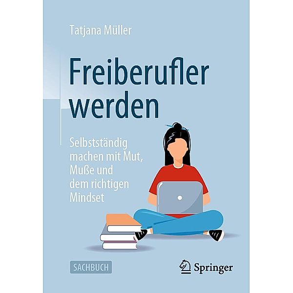 Freiberufler werden, Tatjana Müller