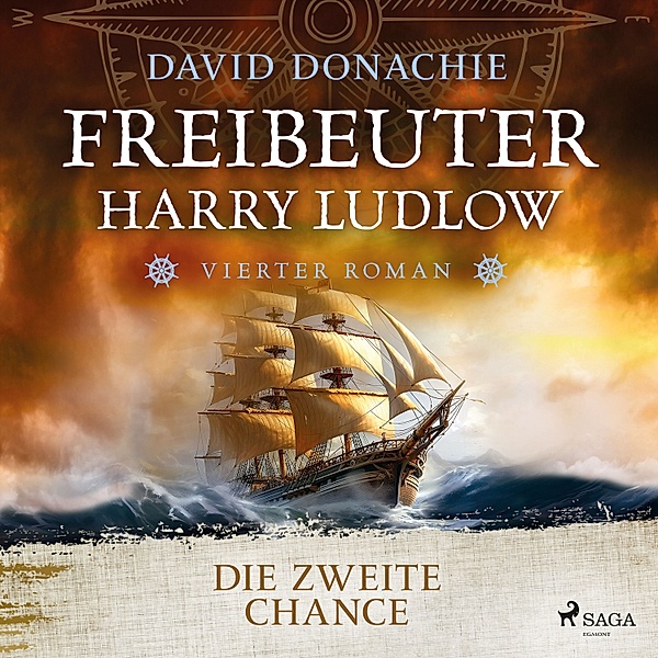 Freibeuter Harry Ludlow - 4 - Die zweite Chance (Freibeuter Harry Ludlow, Band 4), David Donachie