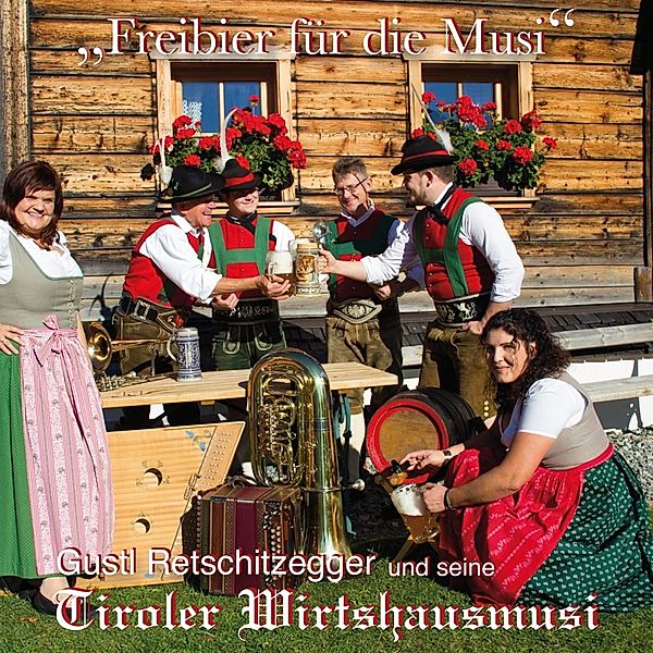 Freibier Für Die Musi, Tiroler Wirtshausmusi