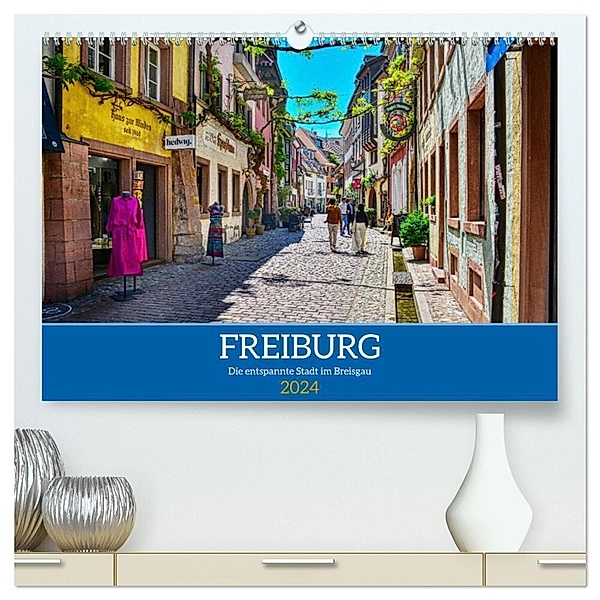 Freiburg - Die entspannte Stadt im Breisgau (hochwertiger Premium Wandkalender 2024 DIN A2 quer), Kunstdruck in Hochglanz, Thomas Bartruff