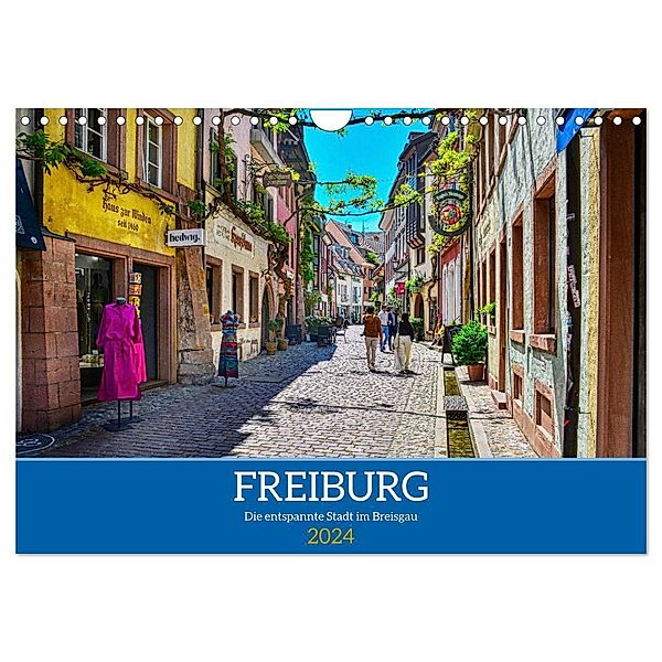 Freiburg - Die entspannte Stadt im Breisgau (Wandkalender 2024 DIN A4 quer), CALVENDO Monatskalender, Thomas Bartruff