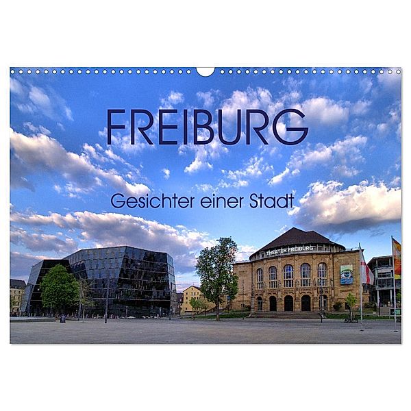 Freiburg - Gesichter einer Stadt (Wandkalender 2024 DIN A3 quer), CALVENDO Monatskalender, Wolfgang A. Langenkamp