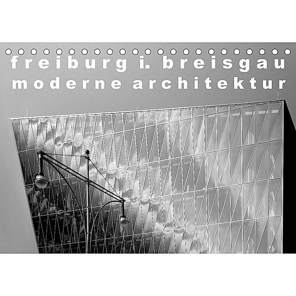 freiburg i. breisgau moderne architektur (Tischkalender 2023 DIN A5 quer), Wolfgang A. Langenkamp