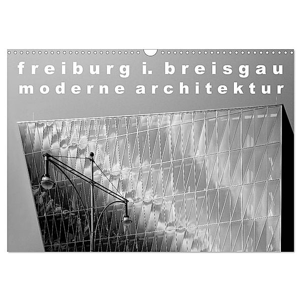 freiburg i. breisgau moderne architektur (Wandkalender 2025 DIN A3 quer), CALVENDO Monatskalender, Calvendo, Wolfgang A. Langenkamp